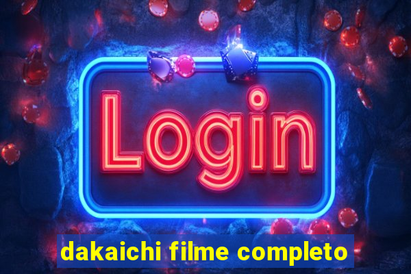 dakaichi filme completo